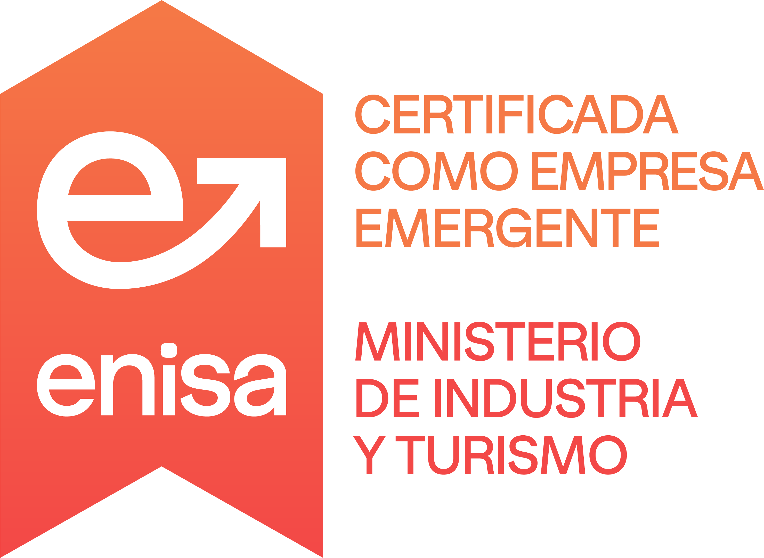 Certificada como empresa emergente por ENISA - Ministerio de Industria y Turismo